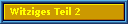 Witziges Teil 2