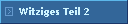 Witziges Teil 2